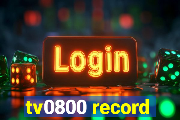 tv0800 record